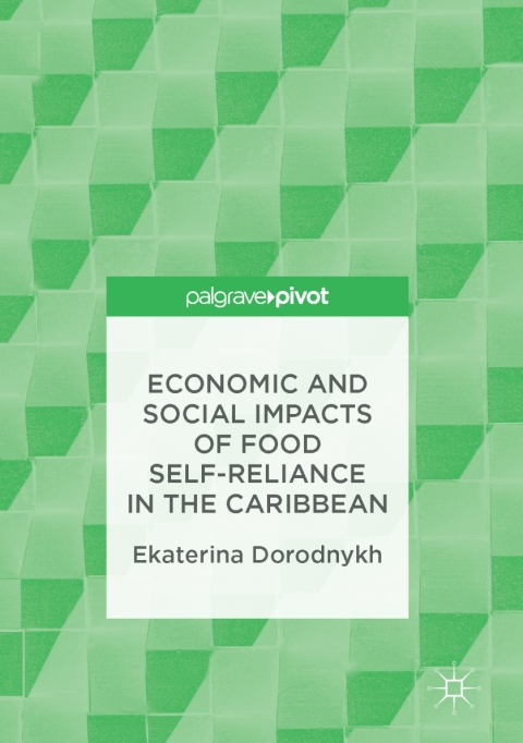 Cover image for book Economic and Social Impacts of Food Self-Reliance in the Caribbean