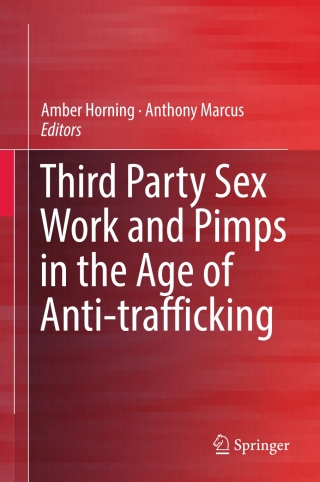 Third Party Sex Work and Pimps in the Age of Anti-trafficking