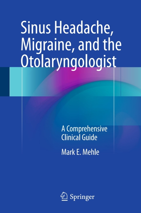 Cover image for book Sinus Headache, Migraine, and the Otolaryngologist