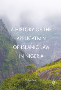 Cover image: A History of the Application of Islamic Law in Nigeria 9783319505992