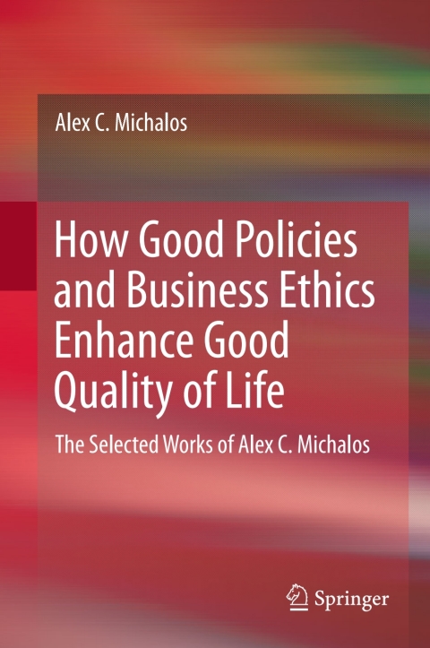 Cover image for book How Good Policies and Business Ethics Enhance Good Quality of Life