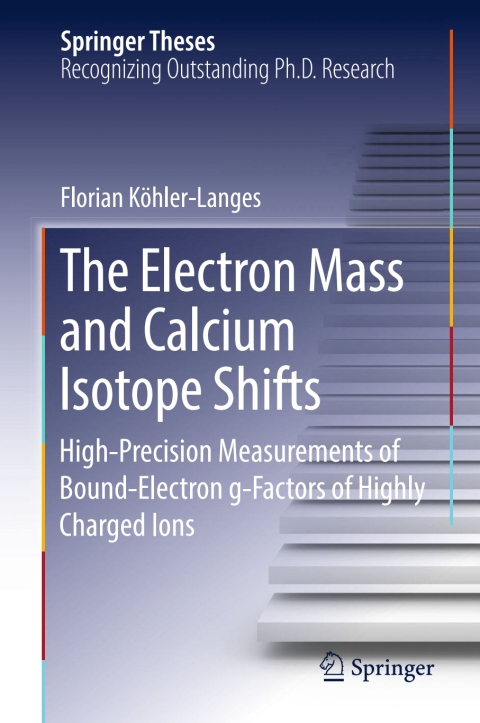 Cover image for book The Electron Mass and Calcium Isotope Shifts