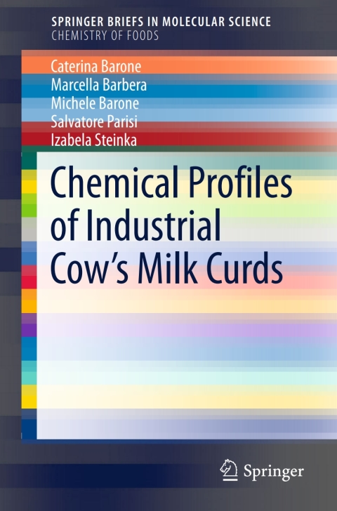 Cover image for book Chemical Profiles of Industrial Cow’s Milk Curds