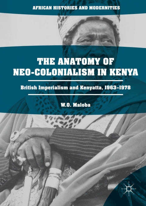 Cover image for book The Anatomy of Neo-Colonialism in Kenya