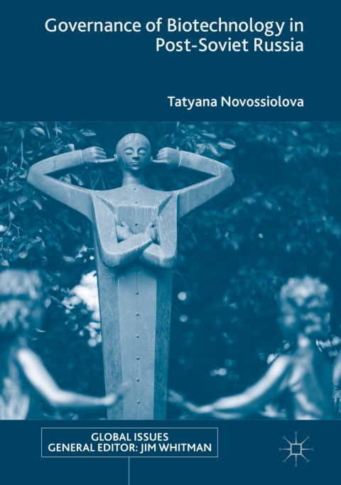 Cover image for book Governance of Biotechnology in Post-Soviet Russia