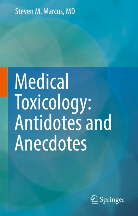 Cover image for book Medical Toxicology: Antidotes and Anecdotes