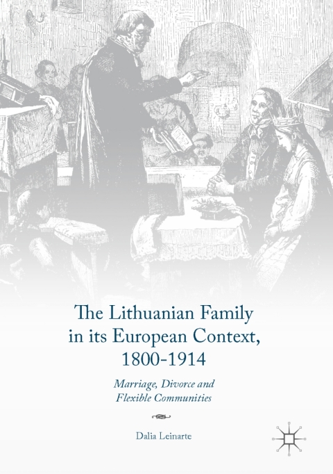 Cover image for book The Lithuanian Family in its European Context, 1800-1914