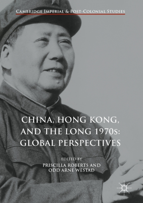 Cover image for book China, Hong Kong, and the Long 1970s: Global Perspectives