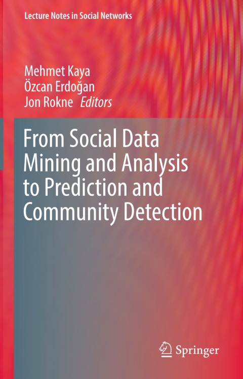 Cover image for book From Social Data Mining and Analysis to Prediction and Community Detection