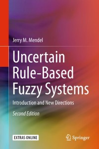 Cover image: Uncertain Rule-Based Fuzzy Systems 2nd edition 9783319513690