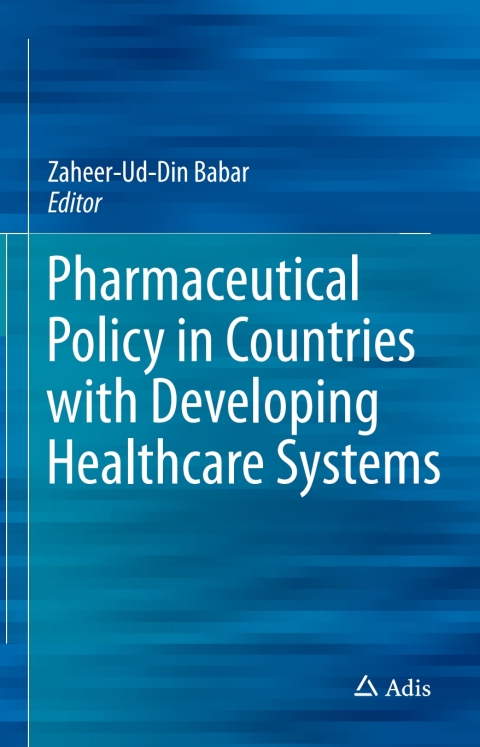 Cover image for book Pharmaceutical Policy in Countries with Developing Healthcare Systems