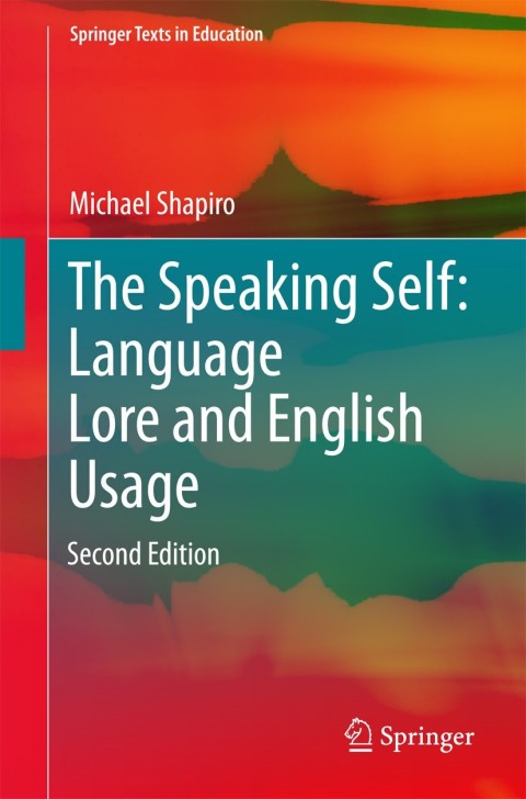 Cover image for book The Speaking Self: Language Lore and English Usage