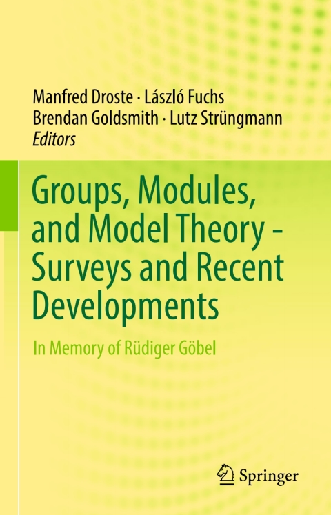 Cover image for book Groups, Modules, and Model Theory - Surveys and Recent Developments
