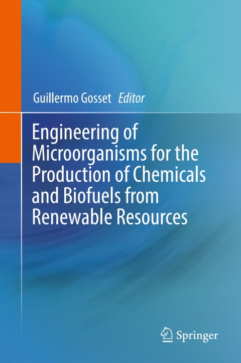 Cover image for book Engineering of Microorganisms for the Production of Chemicals and Biofuels from Renewable Resources