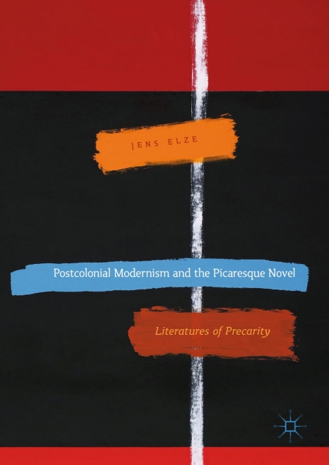 Cover image for book Postcolonial Modernism and the Picaresque Novel