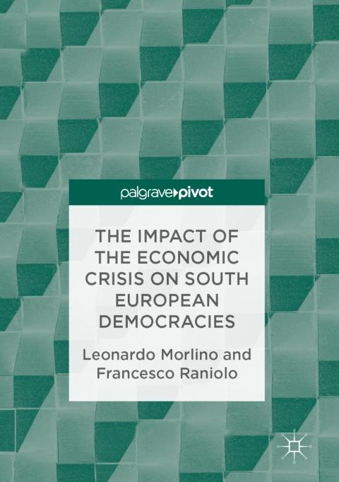 Cover image for book The Impact of the Economic Crisis on South European Democracies
