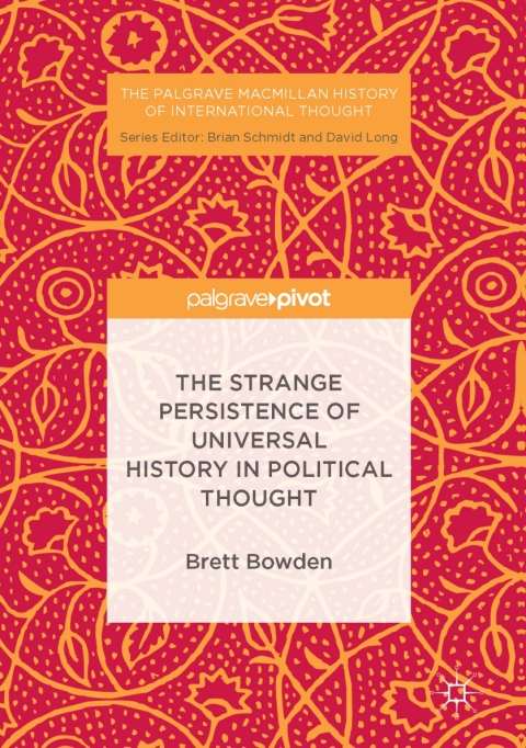 Cover image for book The Strange Persistence of Universal History in Political Thought