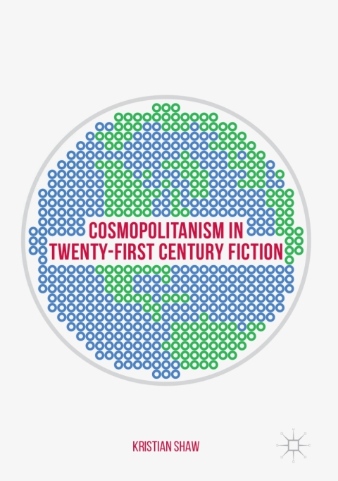 Cover image for book Cosmopolitanism in Twenty-First Century Fiction
