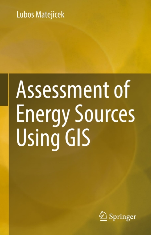 Cover image for book Assessment of Energy Sources Using GIS