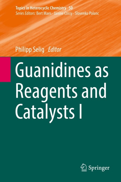 Cover image for book Guanidines as Reagents and Catalysts I