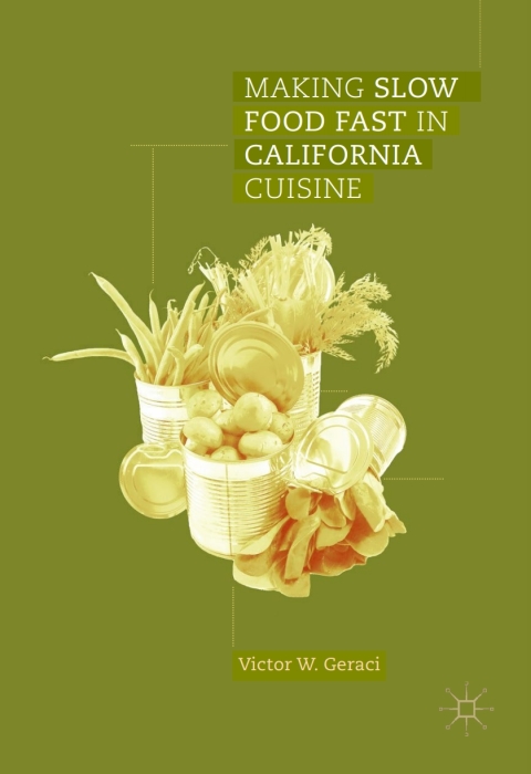 Cover image for book Making Slow Food Fast in California Cuisine