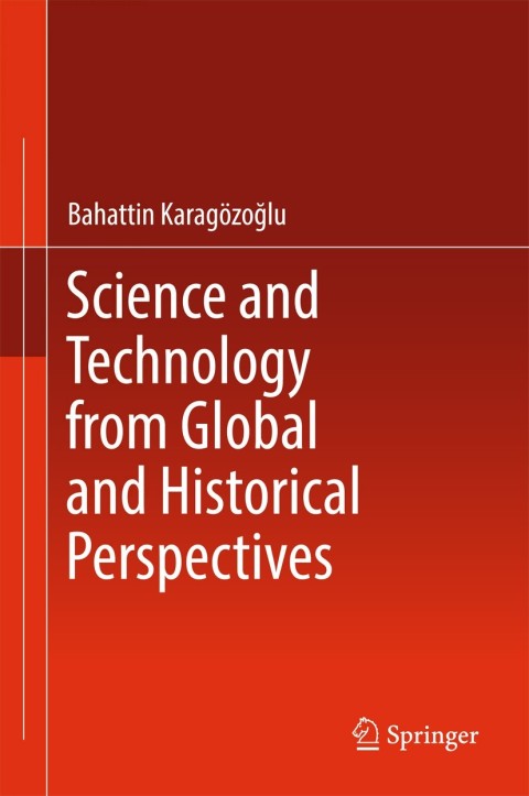 Cover image for book Science and Technology from Global and Historical Perspectives
