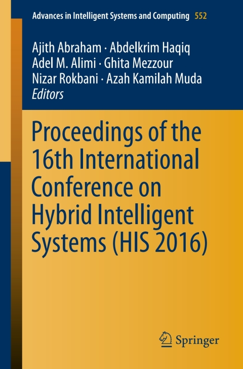 Cover image for book Proceedings of the 16th International Conference on Hybrid Intelligent Systems (HIS 2016)