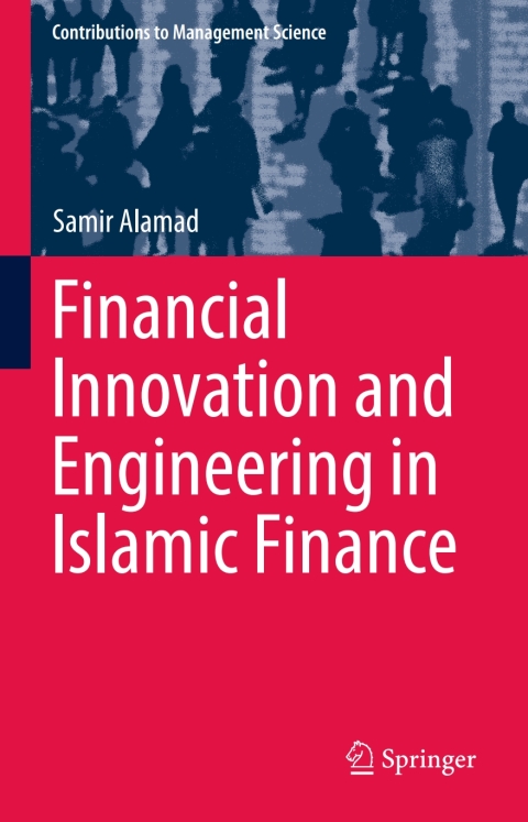 Cover image for book Financial Innovation and Engineering in Islamic Finance