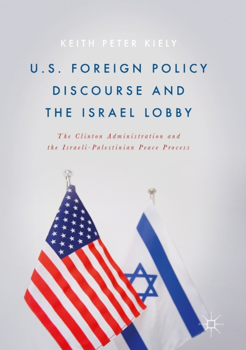 Cover image for book U.S. Foreign Policy Discourse and the Israel Lobby