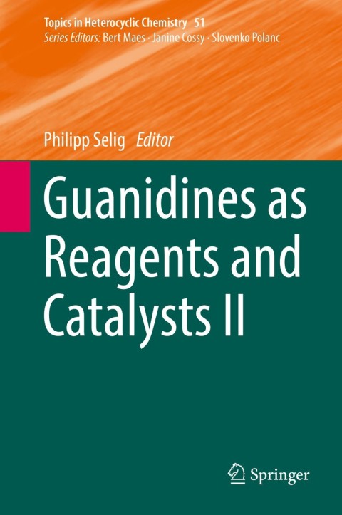 Cover image for book Guanidines as Reagents and Catalysts II