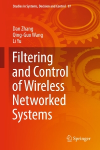 صورة الغلاف: Filtering and Control of Wireless Networked Systems 9783319531229