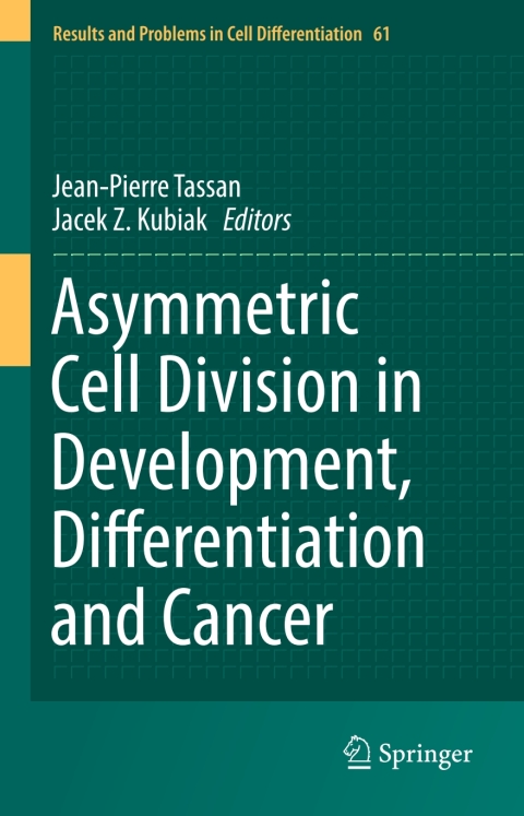 Cover image for book Asymmetric Cell Division in Development, Differentiation and Cancer