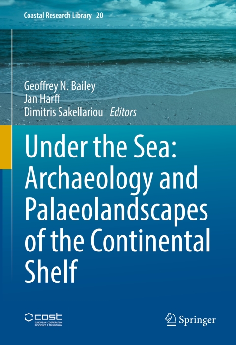 Cover image for book Under the Sea: Archaeology and Palaeolandscapes of the Continental Shelf