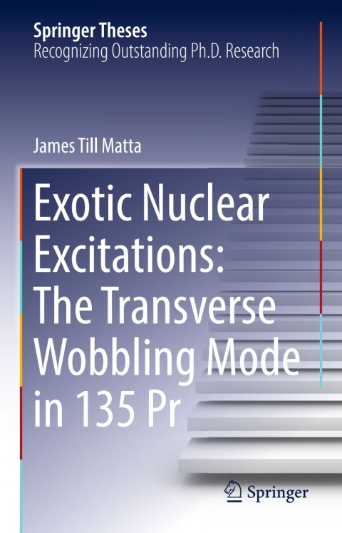 Cover image for book Exotic Nuclear Excitations: The Transverse Wobbling Mode in 135 Pr