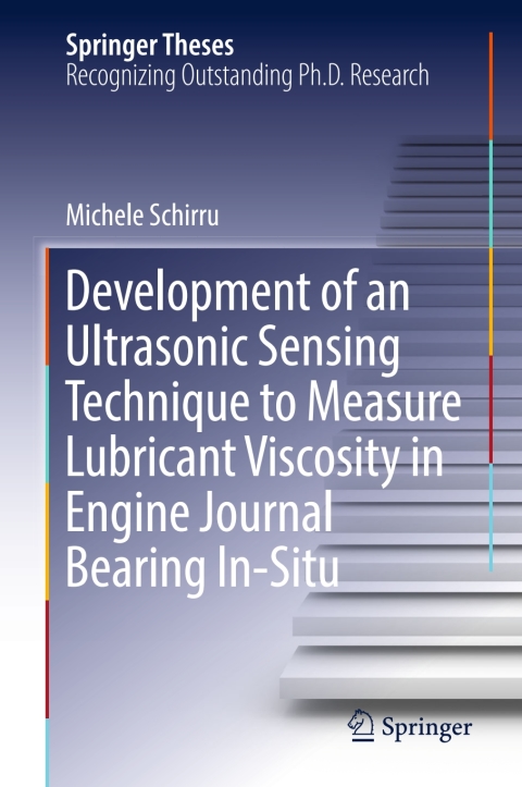 Cover image for book Development of an Ultrasonic Sensing Technique to Measure Lubricant Viscosity in Engine Journal Bearing In-Situ