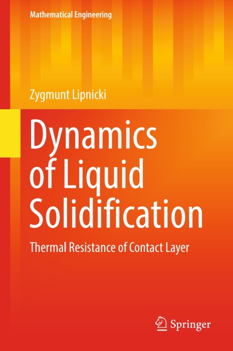 Cover image for book Dynamics of Liquid Solidification