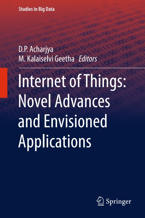 Cover image for book Internet of Things: Novel Advances and Envisioned Applications