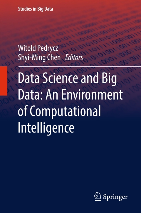 Cover image for book Data Science and Big Data: An Environment of Computational Intelligence
