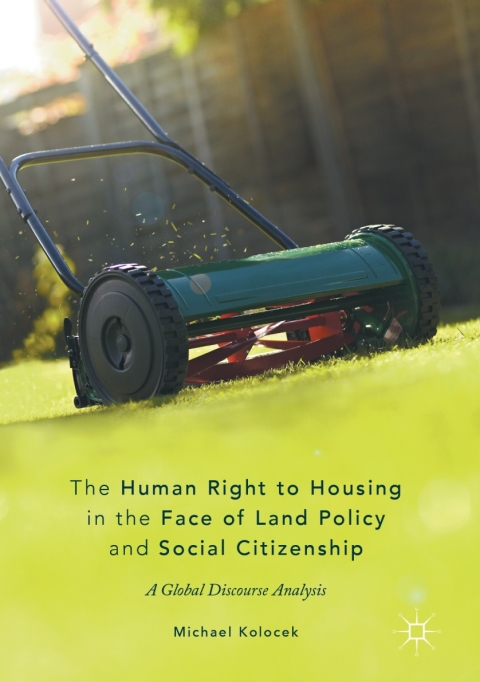 Cover image for book The Human Right to Housing in the Face of Land Policy and Social Citizenship