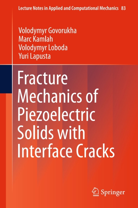 Cover image for book Fracture Mechanics of Piezoelectric Solids with Interface Cracks