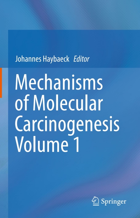Cover image for book Mechanisms of Molecular Carcinogenesis – Volume 1