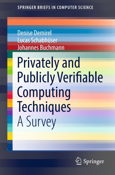 Cover image for book Privately and Publicly Verifiable Computing Techniques