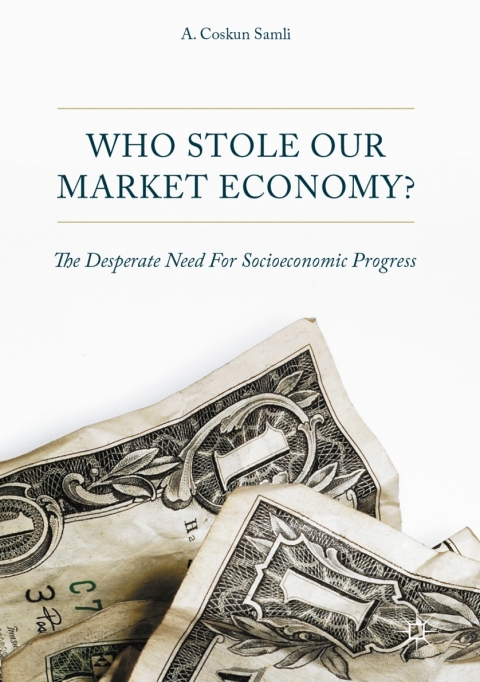 Cover image for book Who Stole Our Market Economy?