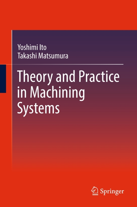 Cover image for book Theory and Practice in Machining Systems