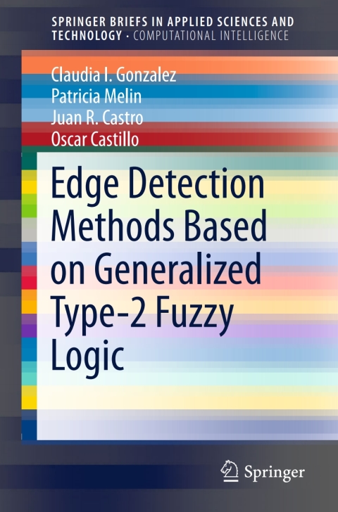 Edge Detection Methods Based on Generalized Type-2 Fuzzy Logic 