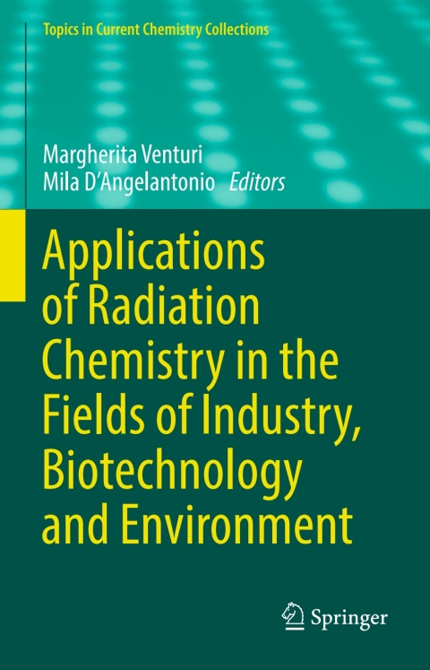Cover image for book Applications of Radiation Chemistry in the Fields of Industry, Biotechnology and Environment