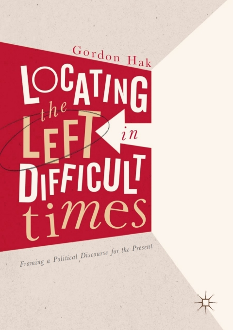 Cover image for book Locating the Left in Difficult Times