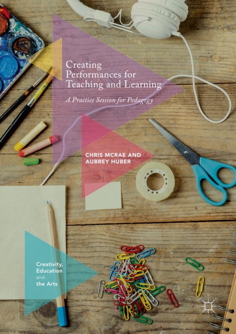 Cover image for book Creating Performances for Teaching and Learning