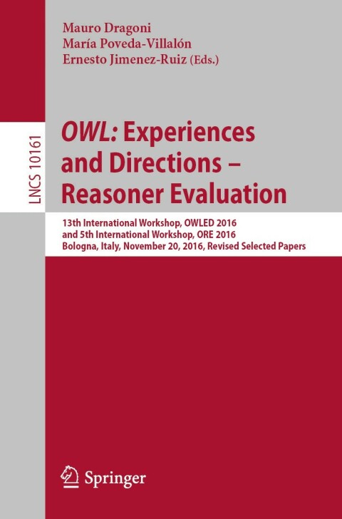 Cover image for book OWL: Experiences and Directions – Reasoner Evaluation