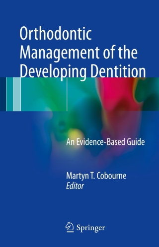 Orthodontic Management of the Developing Dentition